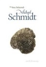 Michael Schmidt - Very Selected: Michael Schmidt