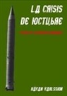 Hakan Karlsson - La crisis de octubre. Detras de la narrativa dominante