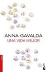 Anna Gavalda - Una vida mejor