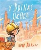 Huw Aaron - Y Ddinas Uchel