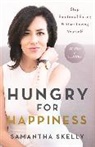 Samantha Skelly - Hungry for Happiness, Revised and Updated