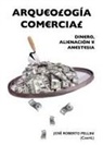 Roberto Pellini - Arqueologia comercial