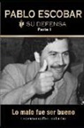 Leonardo Bello Leon - PABLO ESCOBAR. Su defensa. Parte I