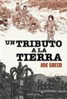 Joe Sacco - Un tributo a la tierra