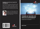Said Tezel - Fedeltà al marchio nei marchi di smartphone