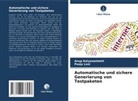 Anup Kalyanashetti, Pooja Loni - Automatische und sichere Generierung von Testpaketen