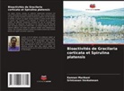 Kannan Marikani, Srinivasan Venkatesan - Bioactivités de Gracilaria corticata et Spirulina platensis