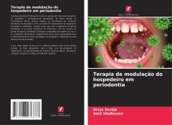 Divya Dureja, Amit Wadhawan - Terapia de modulação do hospedeiro em periodontia