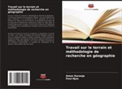Amon Karanja, Paul Njue - Travail sur le terrain et méthodologie de recherche en géographie