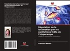 Franziska Bender - Régulation de la locomotion par les oscillations thêta de l'hippocampe