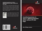 Max-Philipp Lentzen - Caratterizzazione in vitro e differenziazione delle cellule IPS del topo