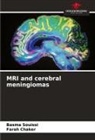 Farah Chaker, Basma Souissi - MRI and cerebral meningiomas