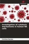 Christian Backes - Investigation of cytotoxic mechanisms in human NK cells