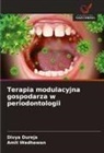 Divya Dureja, Amit Wadhawan - Terapia modulacyjna gospodarza w periodontologii