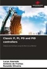 Lucas Azeredo, Antônio de Freitas, Ronaldo Oliveira - Classic P, PI, PD and PID controllers