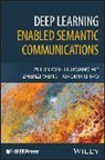 Zhijin Qin, Xiaoming Tao, Tao Xiaoming, Zhenzi Weng, Huiqiang Xie - Deep Learning Enabled Semantic Communications
