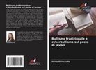 Vaida Visinskaite - Bullismo tradizionale e cyberbullismo sul posto di lavoro