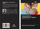 Ahmed Fahim Ahmed Youssef - Disponibilità a comunicare in inglese