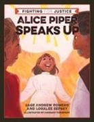 Sage Andrew Romero, Loralee Sepsey, Morgan Thompson - Alice Piper Speaks Up