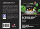 Savita S. Angadi, Vijaykumar S. Kotrannavar, Sreejith M. S. - Un approccio ayurvedico alla cataratta senile immatura (Kaphaja Kacha)