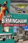 Cherith Fluker - Secret Birmingham: A Guide to the Weird, Wonderful, and Obscure