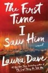 Laura Dave, To Be Confirmed Scribner - The First Time I Saw Him