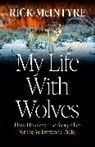 Rick McIntyre, McIntyre Rick - My Life With Wolves
