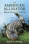 Robert W Hastings - The American Alligator