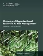 Board on Human-Systems Integration, Computer Science and Telecommunications Board, Division of Behavioral and Social Sciences and Education, Division on Engineering and Physical Sciences, National Academies of Sciences Engineering and Medicine - Human and Organizational Factors in AI Risk Management