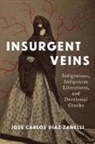 José Carlos Díaz-Zanelli - Insurgent Veins