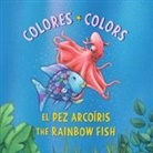Marcus Pfister - El Pez Arcoíris: Colores / The Rainbow Fish: Colors