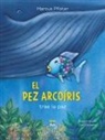 Marcus Pfister - El Pez Arcoíris Trae La Paz