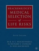 R D C Brackenridge, R. D. C. Brackenridge, R.D.C. Brackenridge, R. Croxson, Ross MacKenzie - Brackenridge's Medical Selection of Life Risks