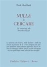 Thich Nhat Hanh - Nulla da cercare. Un commento alla raccolta di Linjii