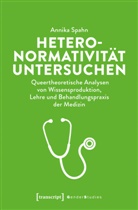 Annika Spahn - Heteronormativität untersuchen