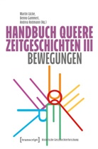 Benno Gammerl, Martin Lücke, Andrea Rottmann - Handbuch Queere Zeitgeschichten III