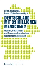 Peter Jakubowski, Robert Kaltenbrunner - Deutschland mit 89 Millionen Menschen?