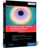 Martin Koch, Siegfried Zeilinger - Configuring SAP Business Technology Platform
