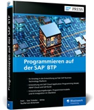 Freiher, Constantin Freiherr Teuffel von Birkensee, Florian Pohl, Jean-Francois Tate Tsiledze, Raphael Witte - Programmieren auf der SAP BTP