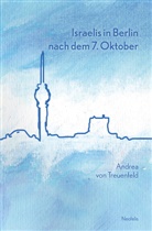 Reshef Almog, Tal u a Alon, Andrea von Treuenfeld, Andrea von Treuenfeld - Israelis in Berlin nach dem 7. Oktober