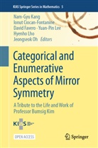 Ionut Ciocan-Fontanine, David Favero, David Favero et al, Nam-Gyu Kang, Yuan-Pin Lee, Hyenho Lho... - Categorical and Enumerative Aspects of Mirror Symmetry