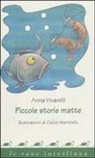 Anna Vivarelli, C. Mariniello - Piccole storie matte