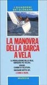 La manovra della barca a vela. Guide Glénans