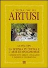 Luciano Artusi, Ricciardo Artusi - A tavola con gli Artusi. 120 anni dopo «la scienza in cucina e l'arte di mangiar bene»