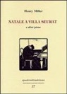 Henry Miller, R. Carifi - Natale a villa Seurat e altre prose