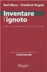 Friedrich Engels, Karl Marx - Inventare l'ignoto. Testi e corrispondenze sulla Comune a Parigi