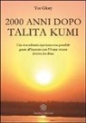Yor Glory - Duemila anni dopo Talita Kumi. Una straordinaria esperienza resa possibile grazie all'incontro con l'Avatar vivente Sathya Sai Baba