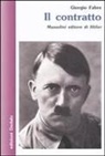 Giorgio Fabre - Il contratto. Mussolini editore di Hitler