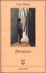 Tim Parks - Destino