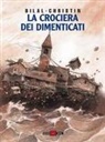 Enki Bilal, Pierre Christin - La crociera dei dimenticati